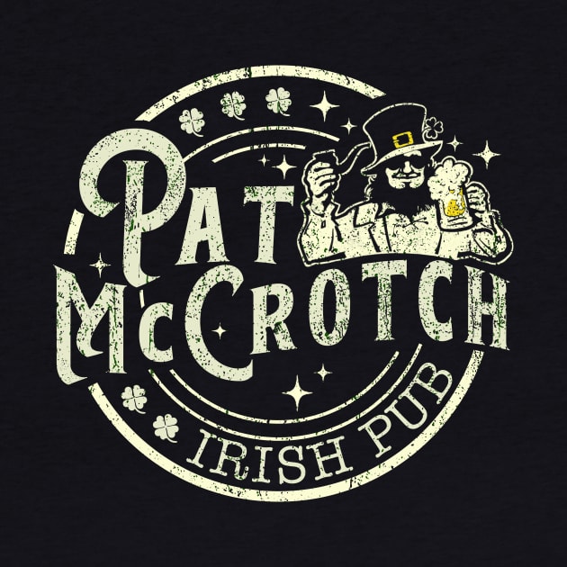 PAT McCROTCH Irish Pub Funny by WestKnightTees